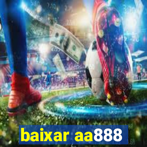 baixar aa888